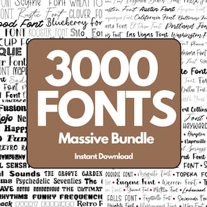 May include: A brown rectangle with white text that reads "3000 FONTS Massive Bundle Instant Download". The background is filled with a variety of font names in black text.