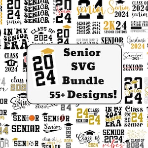 Senior 2024 Graduating Class SVG Bundle - Over 55 SVG Designs, Graduate SVG, High School Shirt Svg, University 2024 svg