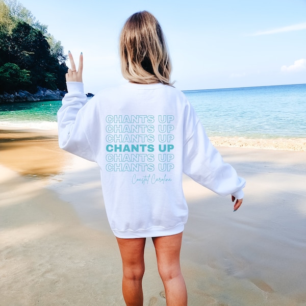 Coastal Carolina University sweatshirt, Coastal Carolina University Apparel,  Chants up Shirt CCU sweatshirt