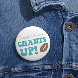 Chants up pin, tailgate pin, Coastal Carolina University apparel, Chants up, Coastal football, game day