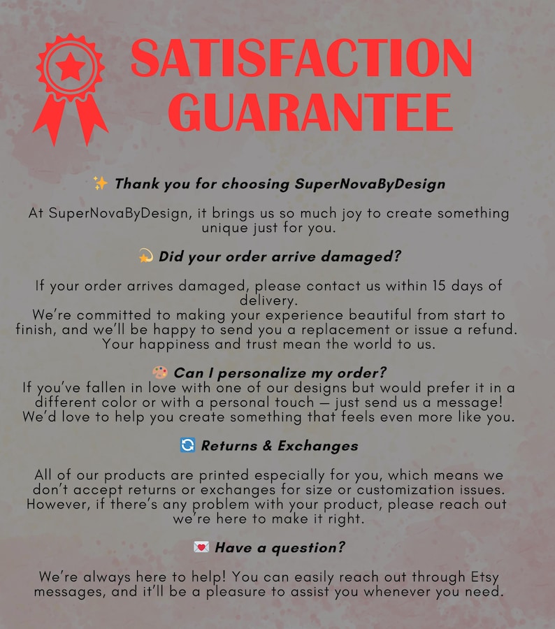 May include: A graphic with a red star and the text "Satisfaction Guarantee" in white. The text below explains the shop's return and exchange policies, as well as their commitment to customer satisfaction.