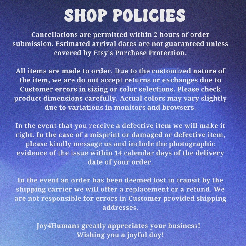 May include: A blue gradient background with white text detailing shop policies. The text includes information on cancellations, returns, exchanges, and defective items. The shop's appreciation and well wishes are also included.