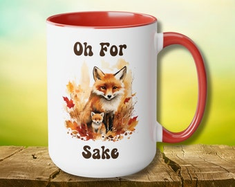 Fox Mug Fox Gifts Oh For Fox Sake Gift Fox Gift Mug Ceramic 15oz Fox Coffee Mug Gift For Her Fox Lover Mug Red Fox Decor Mug Cabin Decor