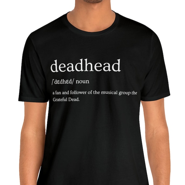 Grateful Dead 'Deadhead Definition' Tee - Unique Band Shirt - Deadhead Gift - Concert Wear - Iconic Rock Band