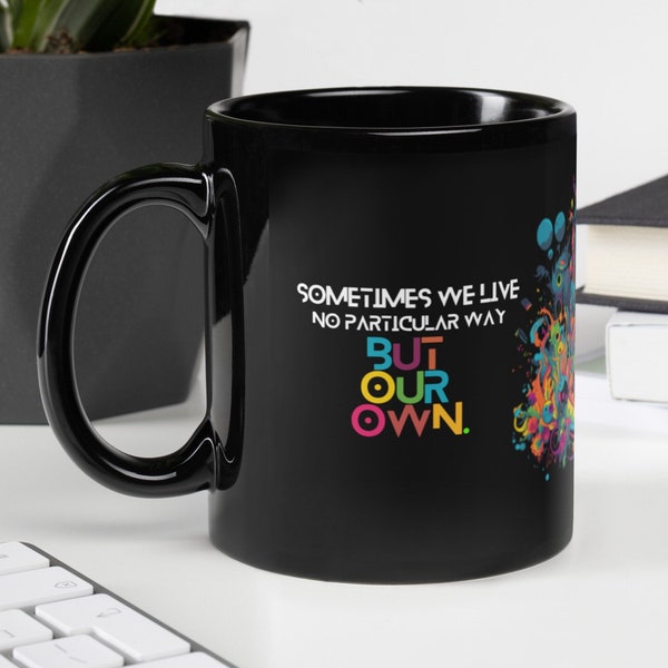 Eyes of the World Grateful Dead Mug - "No Particular Way But Our Own" Lyrics Black Ceramic Cup, Unique Deadhead Art Gift, GD Merch