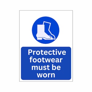 Protective Footwear Must Be Worn Sign, Danger, Caution, Warning, Hazard, Health & Safety Sign, Business Sign