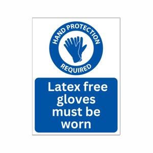 Latex Free Gloves Must Be Worn Sign, Danger, Caution, Warning, Hazard, Health & Safety Sign, Business Sign