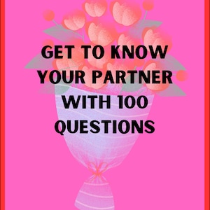 100 Fragen, die Sie Ihrem Partner stellen sollten - Lernen Sie ihn besser kennen! (Digital printable pdf) (Gut für den Valentinstag!)