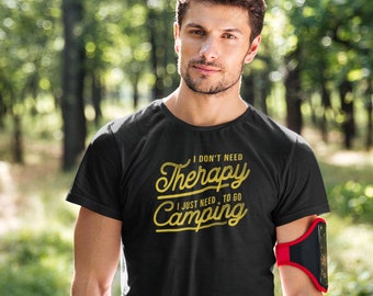 Therapy Camping T-Shirt, outdoors, hiking, fishing, hunting,  guys, men, fun, funny, shirt, gift, dad, father, wife, mom, camper, vacation,