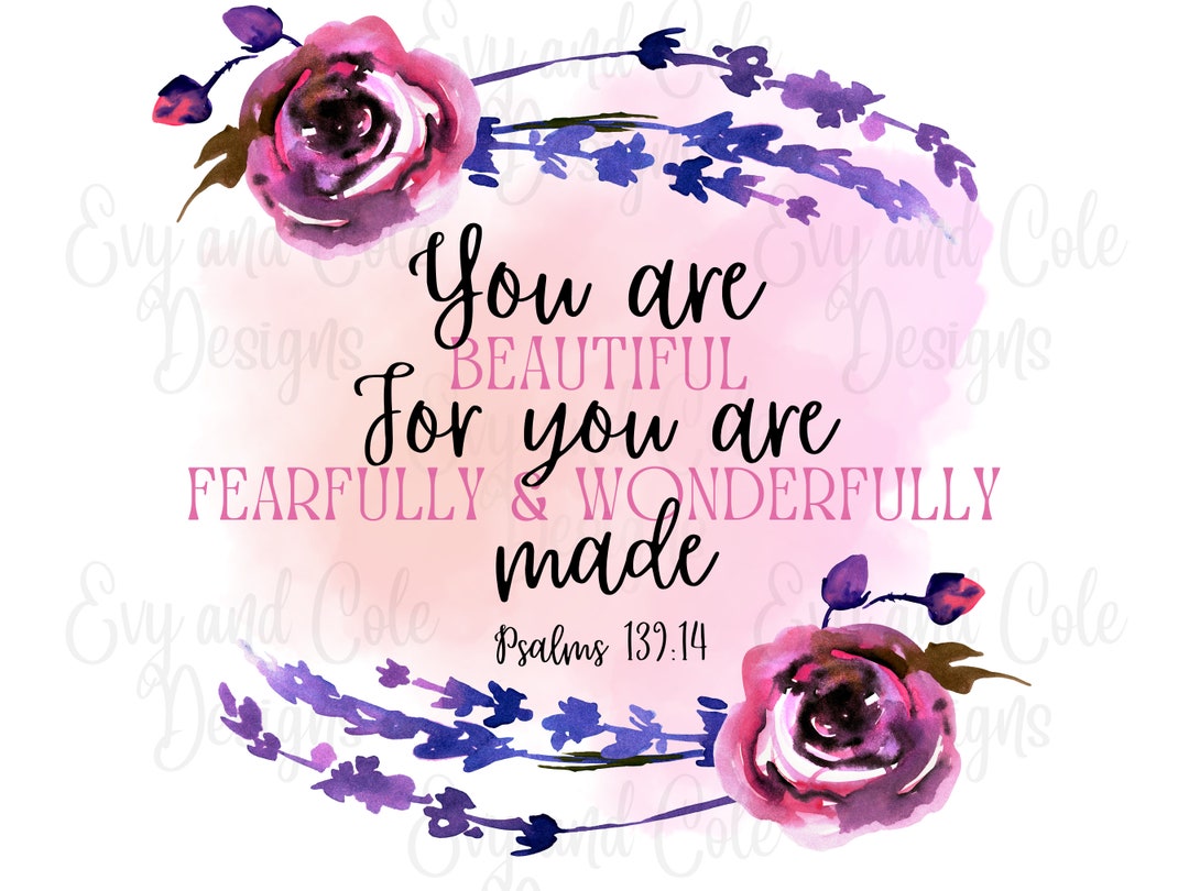 You Are Beautiful PNG Bible Verse Flowers Sublimation Etsy