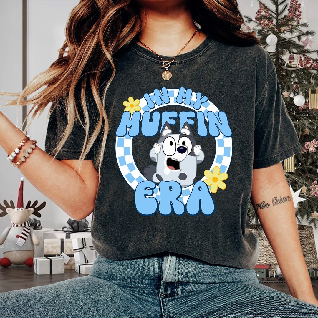 In My Muffin Era Bluey Shirt Bluey Family Toddler Shirt Bluey Muffin