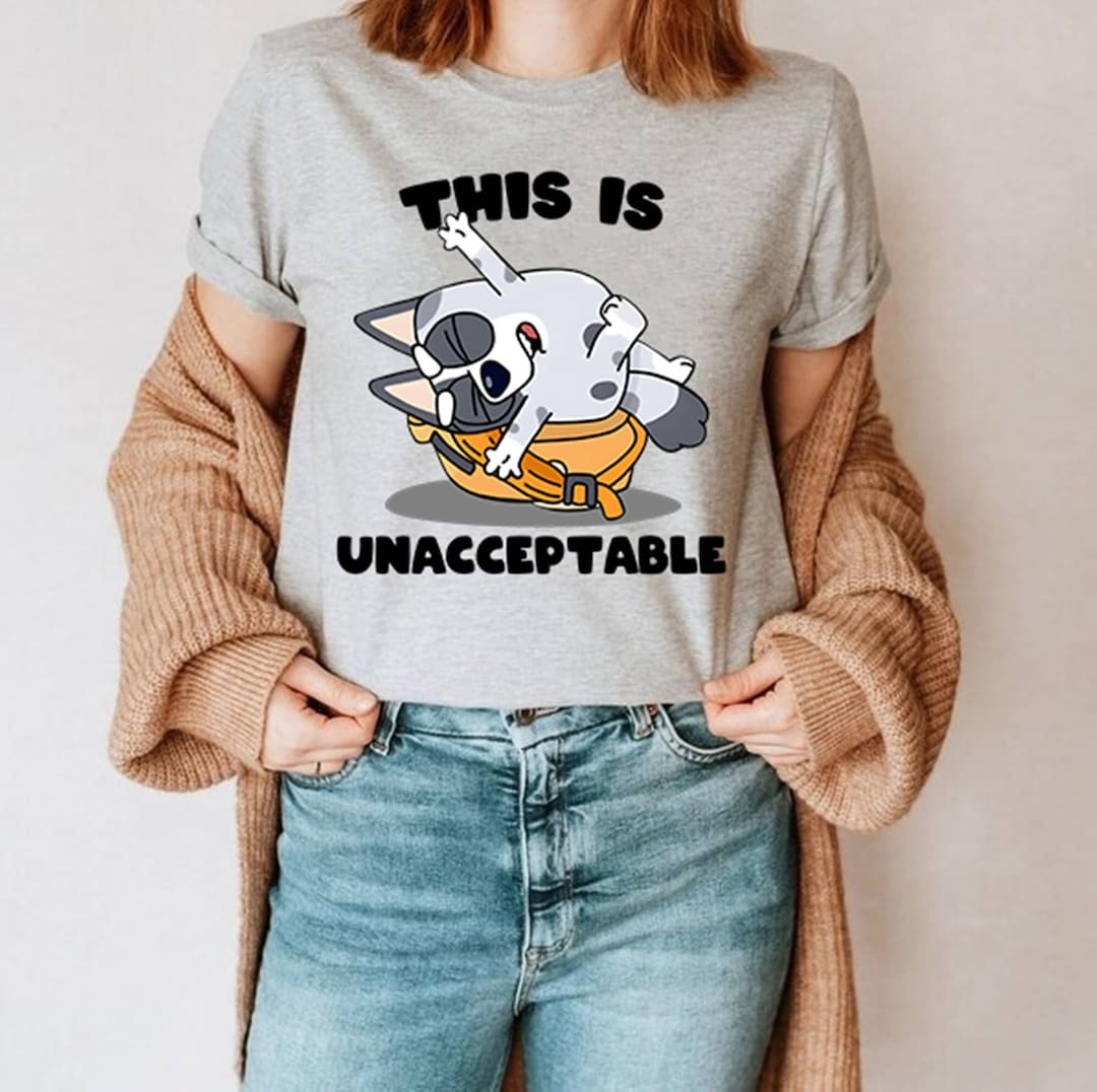 This is Unacceptable Bluey Shirt, Bluey Family Toddler Shirt, Bluey Muffin Shirt, Bluey and