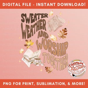 以下が含まれることがあります： 「Sweater Weather and Worship Together」というテキストが、スタイリッシュなフォントで茶色の文字で書かれたグラフィックデザインのデジタルダウンロード。デザインには、本、コーヒーカップ、秋の葉も含まれています。