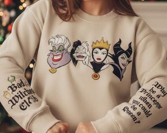 Embroidered Disney Villain Bad Witches Club Why Be Princess Sweatshirt, Embroidery Maleficent Evil Queen Ursula Cruella Sweater