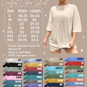May include: A beige comfort color shirt is displayed, with a size and color chart. The chart lists sizes S to 4XL, with measurements in inches. Color options include white, black, berry, and more. The shirt is unisex, garment-dyed, relaxed fit, and made of ring-spun cotton.