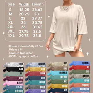 May include: Size and color chart for a unisex garment-dyed tee. The chart shows the width and length measurements in inches for sizes S through 4XL. The chart also shows a variety of colors for the tee, including white, black, bay, berry, blossom, blue jean, blue spruce, butter, chalky mint, Chambray, citrus, crimson, denim, emerald, granite, grape, grey, ice blue, ivory, khaki, lagoon blue, light green, moss, mustard, navy, neon red orange, pepper, periwinkle, red, sage, sandstone, seafoam, terracotta, washed denim, watermelon, and yam.