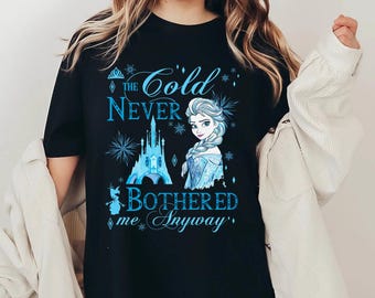 Frozen Elsa Princess Portrait The Cold Never Bothered Me Anyway Shirt, Elsa Disney Girls Shirt, Disneyland Girl Trip Matching, Magic Kingdom