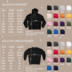 May include: Size and color chart for Gildan hoodies and sweatshirts. The chart shows the width and length measurements in inches for sizes S through 5XL. The chart also shows the available colors for each garment type.