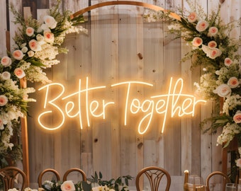 Better Together Neon Sign Wedding Decor, Custom Sign Wedding Backdrop, Neon Wedding  Sign Party Decor, Wedding Sign Engagement Gifts