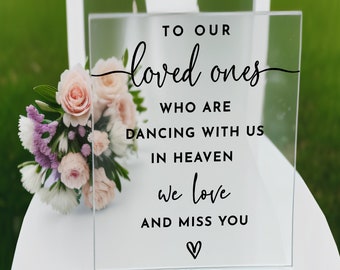 Reserved Memorial Sign Wedding Decor, To Our Loved Ones Acrylic Sign,To Our Loved Ones Who Are Dancing With Us In Heaven Acrylic Sign, Gifts