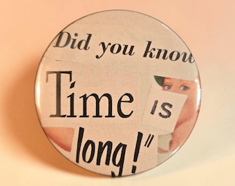 Botón/imán con recorte de revista "Time is Long"