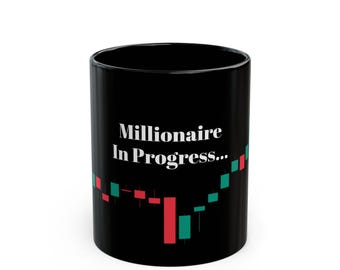 Millionaire In Progress Black Coffee Mug, Stock Market Trader Gift