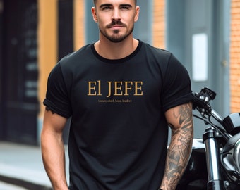 El Jefe Cotton T-shirt - noun - leader - boss - chief shirt - spanish - mexican slang - boyfriend gift - husband tee - mexico tshirt