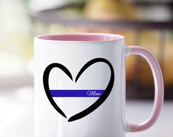 Blue Line Mom Coffee Mug 11oz, Police mom cup, cop, thin blue line mom, police coffee, cop java, police mother, back the blue morning mug