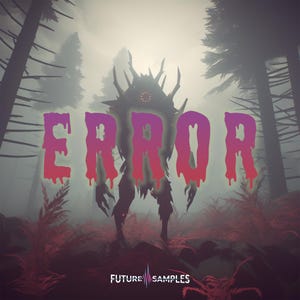 ERROR Future Bass Sample Pack: Glitchy Loops & Drum Kit