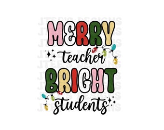 Merry Teacher Bright Student - PNG - DTF - Sublimazione - Natale - Camicia - Download digitale - Download istantaneo - Camicia scolastica - Vacanze