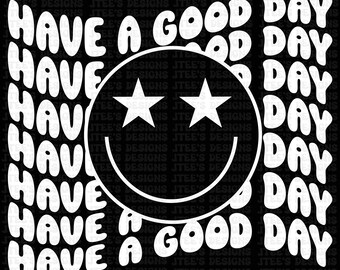 Ti auguro una buona giornata con la maglietta SVG - Star Eye Smiley Face - Groovy - Good Day T shirt design - PNG