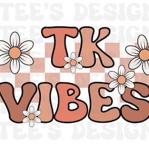 TK Vibes - School PNG - Digital download - TK download - Sublimation - Png - Dtf - School Designs - Tk shirts - Instant download - Groovy