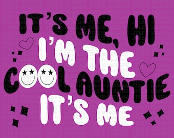 Sono io, ciao sono la bella zia Sono io - PNG - SVG - Cool Auntie Shirt