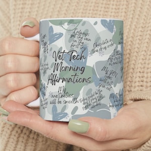 Vet Tech Mug. Gift for Vet Tech. Christmas, Birthday, Vet Tech Week or staff appreciation gift. Funny affirmations.