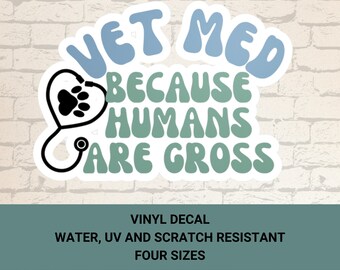Vet Med Sticker. Vinyl Decal. Vet Tech, Veterinarian, Vet Nurse. Kiss-Cut Vinyl Decals Waterproof.