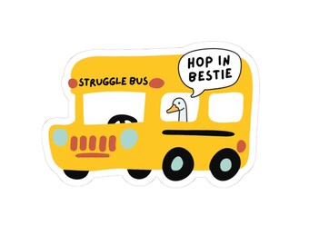 Struggle Bus Sticker Fun Vinyl Decal for Laptops, Water Bottles, Journals, Silly Sticker