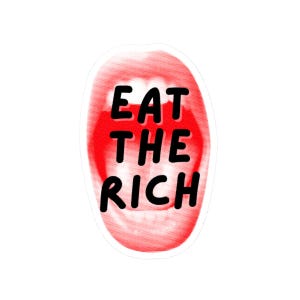 Anti Capitalist Stickers, Socialism Activism, Leftist Anarchy Rights, Eat The Rich Sticker, Justice Decal