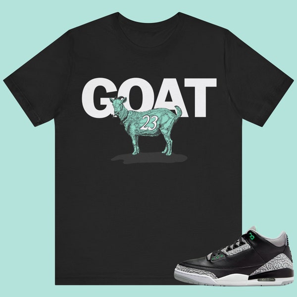 Jordan 3 Green Glow - Goat Amongst Goats - Unisex Sneaker Matching Tees