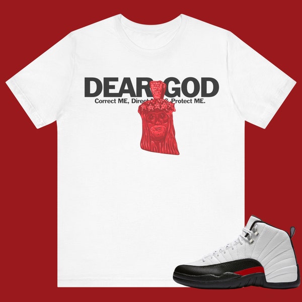 Jordan 12 Red Taxi - Dear God The Jesus Piece - Unisex Sneaker Matching Tees