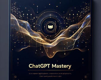 ChatGPT Mastery | AI Prompt Anleitung Ebook | So erhalten Sie bessere Antworten von ChatGPT