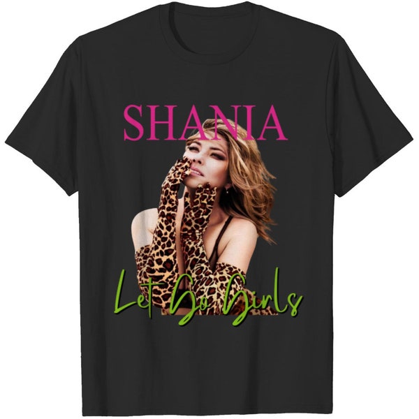Shania Twain Graphic Tee, Let's Go Girls Shirt, Daydreamer Shirt