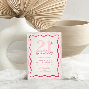 May include: Pink and white birthday invitation with the number 21 in pink and the text "21st birthday" in pink. The invitation says "Join us to celebrate Samantha's 21st Birthday" and includes the date and time of the event.