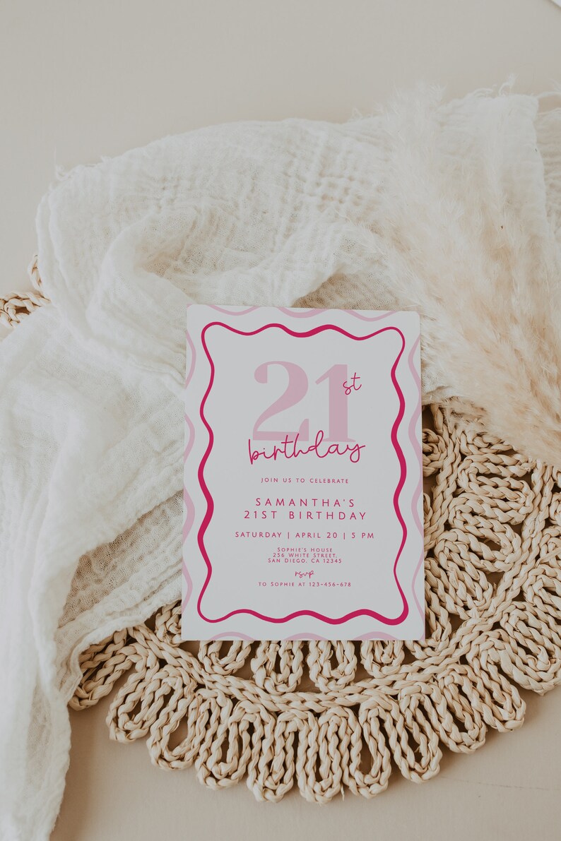 May include: Pink and white birthday invitation with the number 21 in pink and white with the word "birthday" in pink script. The invitation reads "Join us to celebrate Samantha's 21st Birthday, Saturday April 20 | 5 PM, Sophie's House, 256 White Street, San Diego, CA 12345, RSVP to Sophie at 123-456-678"