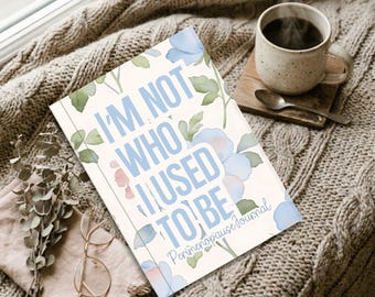 Perimenopause Journal – I’m Not Who I Used to Be, Midlife Notebook for Women