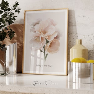 Hoy es el día, afirmaciones positivas imprimibles, postal de flores, póster motivacional, impresión inspiradora, decoración de pared imprimible, archivo PNG