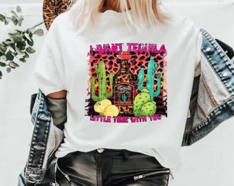 I want Tequila, Graphic Tee, Cactus, Nashville, Desert, Summer, Country Concert, Tequila Shirt, Bella Canvas