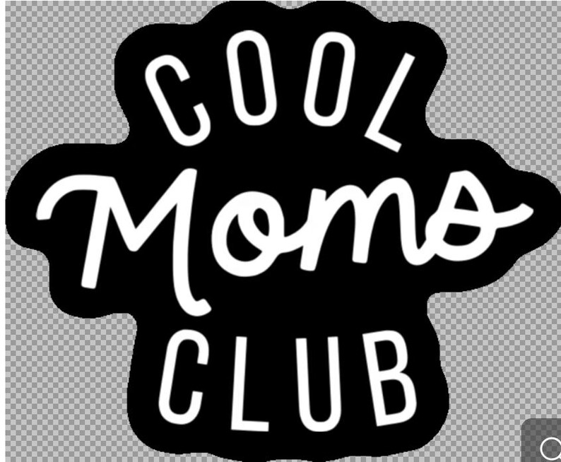 Cool Moms Club, Mama, Mom Gift, Mom, Mother's Day, Funny Mom, Mom ...