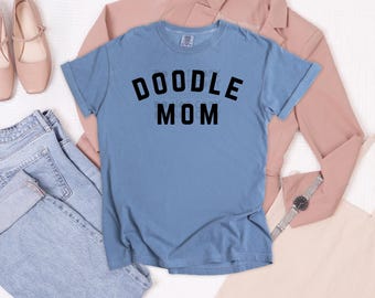 Doodle Mom, Dogs, Pets, Quotes, Graphic Tee, Pet Mom, Dog Shirt, Comfort Colors