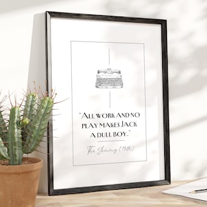 The Shining Quote Poster - Digital Download Print / Home Decor / Movie Quote / Black White Print / Film Poster - All Work and No Play