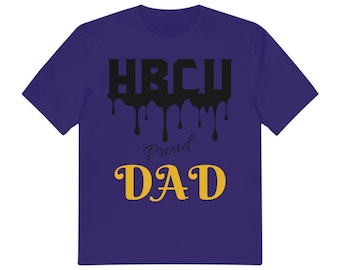 HBCU Proud Dad T-Shirt - African American Gift, Father's Day Gift, Birthday Gift Black Men Gifts, Black History Gift and Mementos